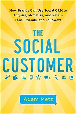 The-Social-Customer-Metz-Adam-9780071759182